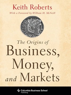 cover image of The Origins of Business, Money, and Markets